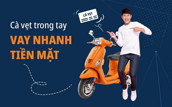 Ưu điểm vay tiền nhanh bằng cavet xe máy.