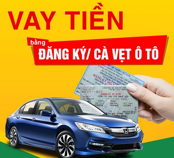 Hồ sơ vay tiền bằng đăng ký ô tô.