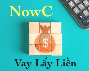 NowC vay tiền có lừa đảo không?