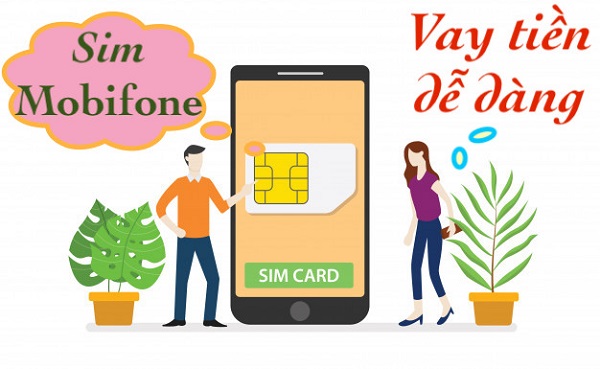 Vay tiền theo sim Mobifone dễ dàng là gì?