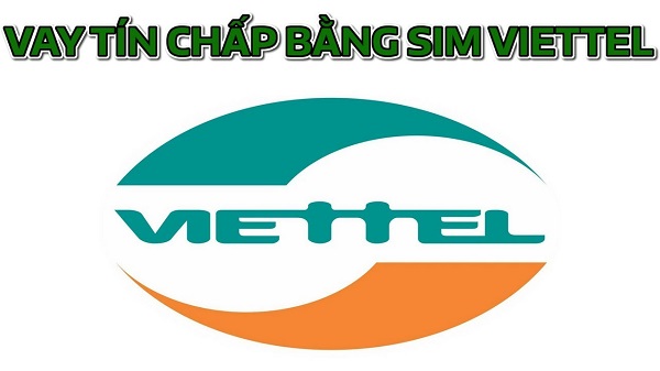 Vay tín chấp bằng sim Viettel ở Tima.