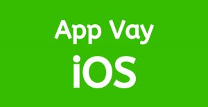 App vay tiền Iphone (IOS) là gì?