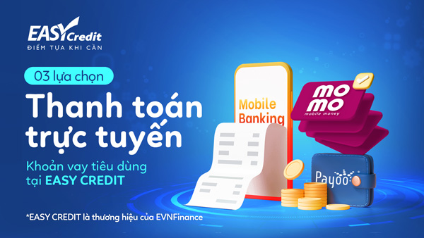 Hướng dẫn thanh toán vay Easy Credit 