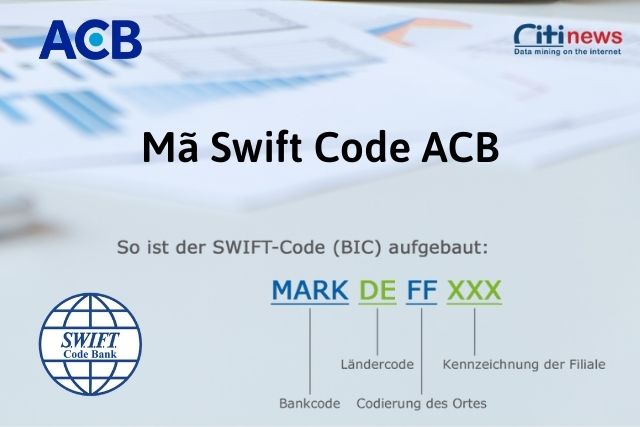 Mã swift code ngân hàng ACB là gì?