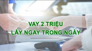 Vay 2 triệu online là gì?