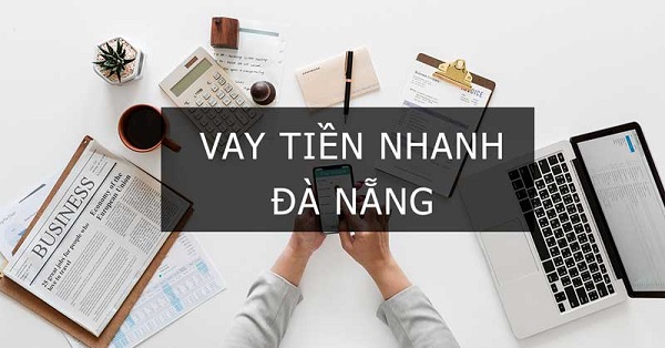  Điều kiện vay tiền tại Đà Nẵng