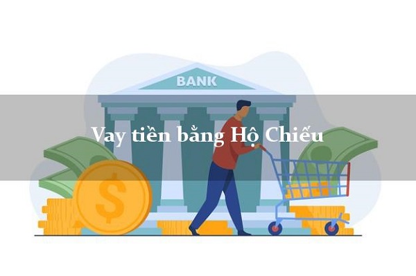 Vay tiền bằng hộ chiếu FE Credit.