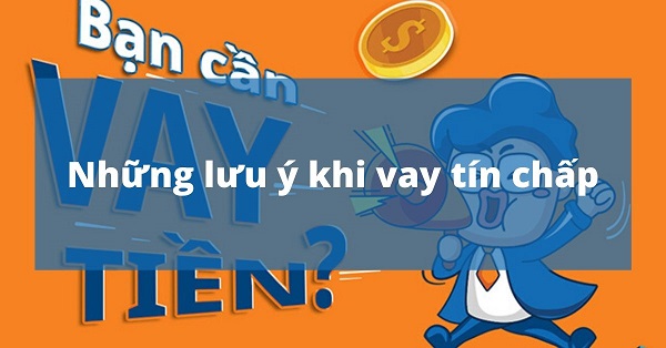 Những lưu ý khi vay tiền