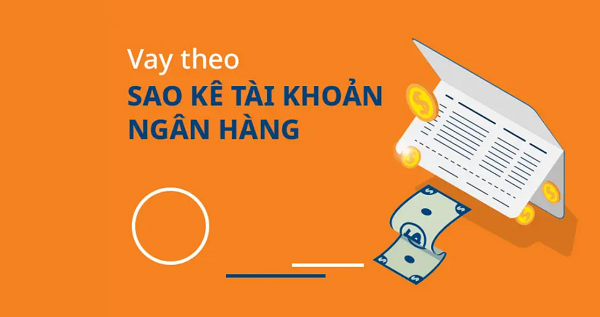 Vay tiền theo sao kê ngân hàng