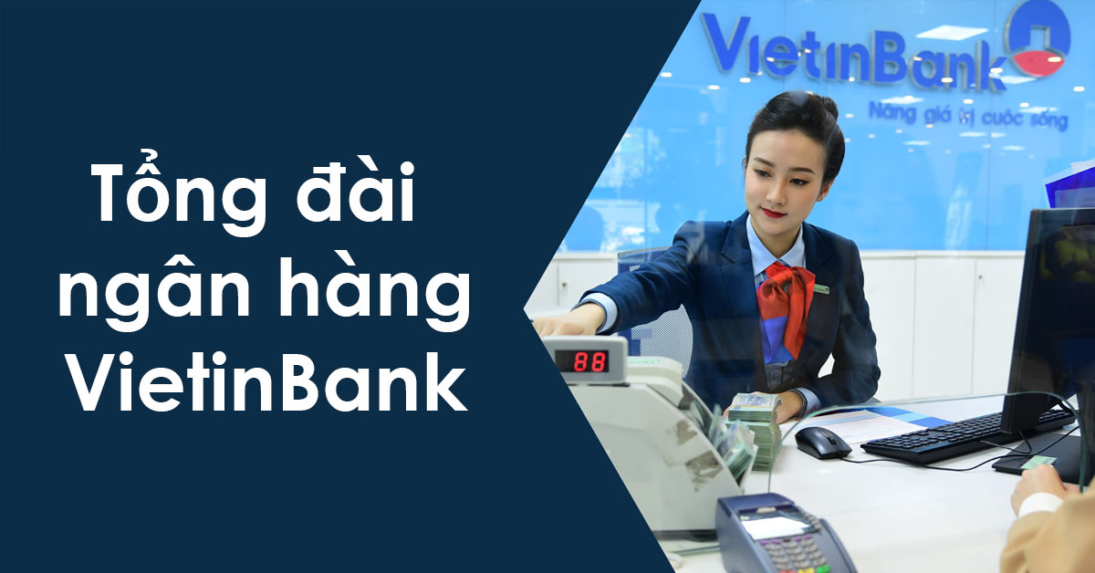 Hotline của một số chi nhánh Vietinbank