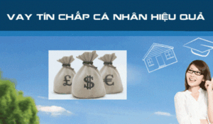 Những điều cần chú ý liên quan đến lãi suất vay tín chấp