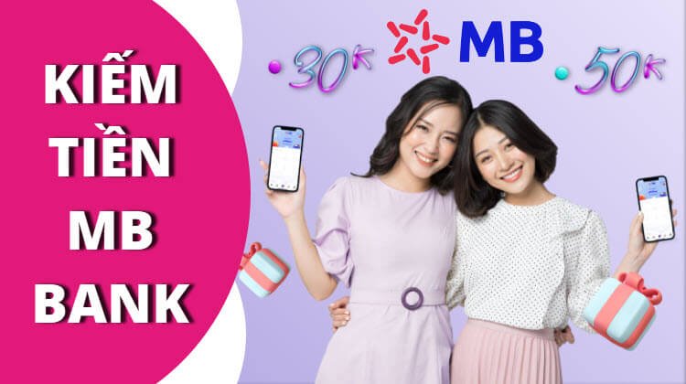 Chiến dịch kiếm tiền với MB Bank trên ứng dụng MB.