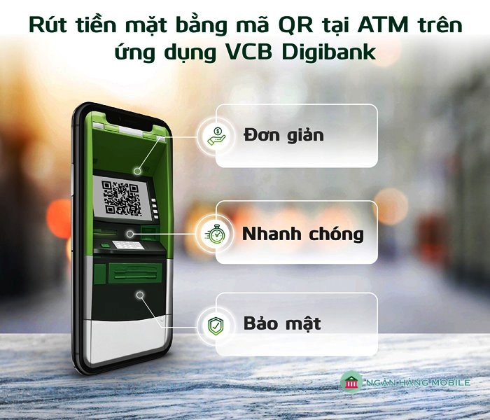 Ưu điểm vượt trội khi rút tiền bằng mã QR