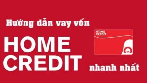 Quy trình đăng ký vay tín chấp Homecredit