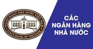 Các ngân hàng nhà nước Việt Nam đang quản lý