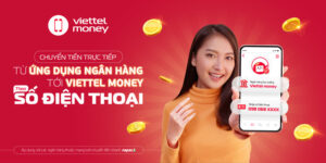 Cách nạp tiền vào Viettel Money từ tài khoản ngân hàng liên kết