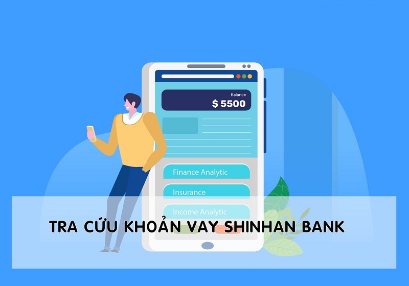 Tra cứu khoản vay Shinhan để cập nhật được các thông tin liên quan đến khoản vay