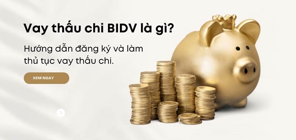 Gói vay tiêu dùng trước tại ngân hàng BIDV