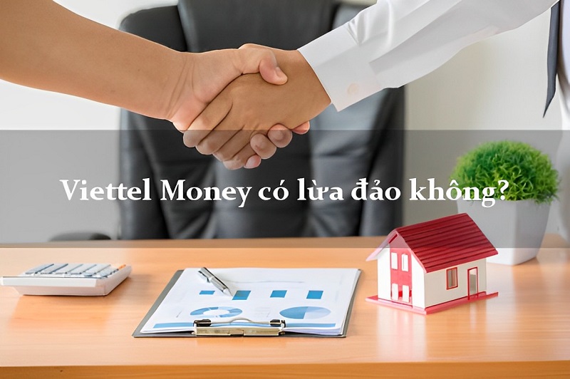 Tin đồn Viettel Money lừa đảo có thực hay không?