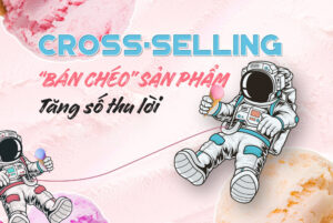 Bán chéo hay còn gọi Cross-selling