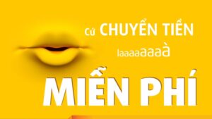 Ngân hàng nào chuyển tiền không mất phí