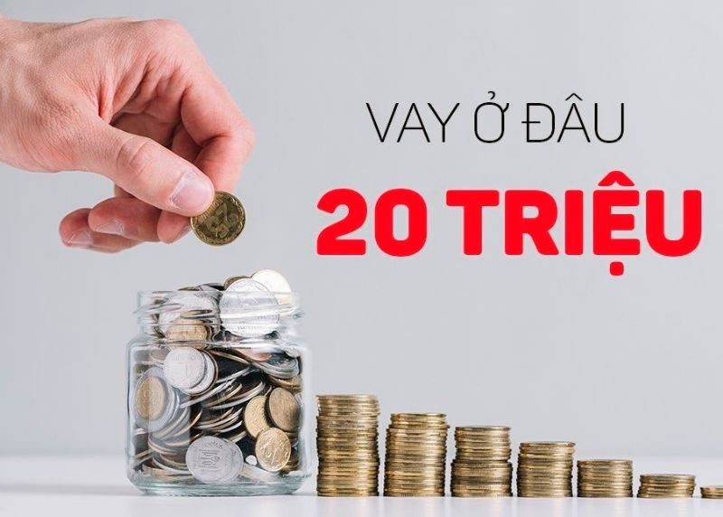 Các hình thức vay 20 triệu phổ biến.