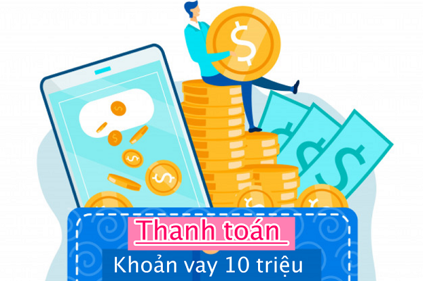 Một số cách thức thanh toán khoản vay 10 triệu