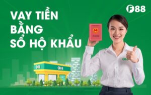 Vay tiền bằng sổ hộ khẩu F88