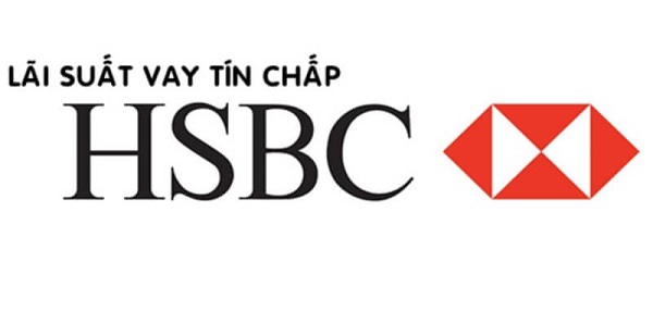 Lãi suất và cách tính lãi suất vay tín chấp tại HSBC