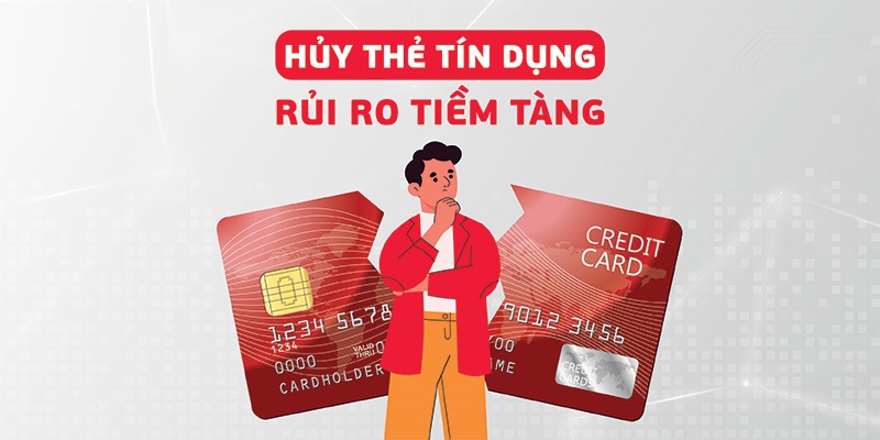 Hủy thẻ tín dụng là việc cần làm khi bạn không muốn sử dụng