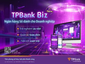 Những tính năng và ưu điểm vượt trội của TPBank Biz