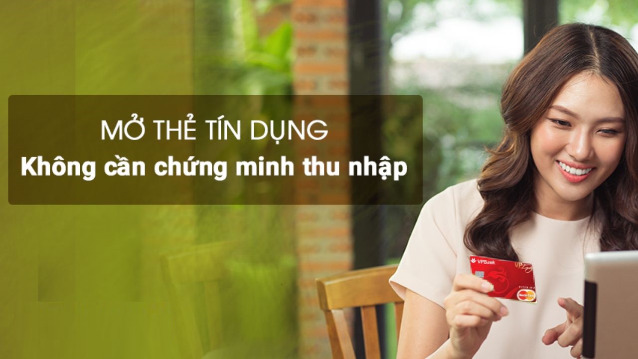 Giới thiệu về dịch vụ mở thẻ tín dụng không cần chứng minh thu nhập