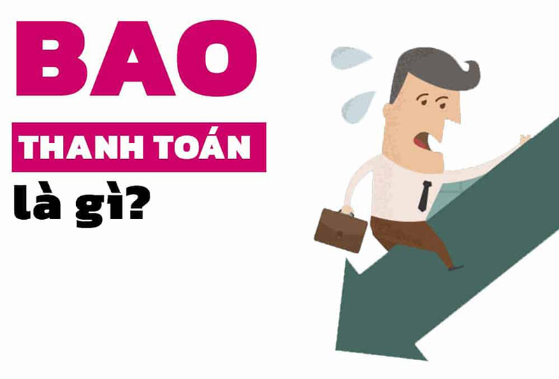 Khái niệm bao thanh toán là gì?