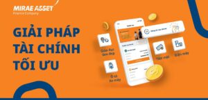 Mirae Asset vẫn được nhiều khách hàng ưa chuộng vì lãi suất hấp dẫn